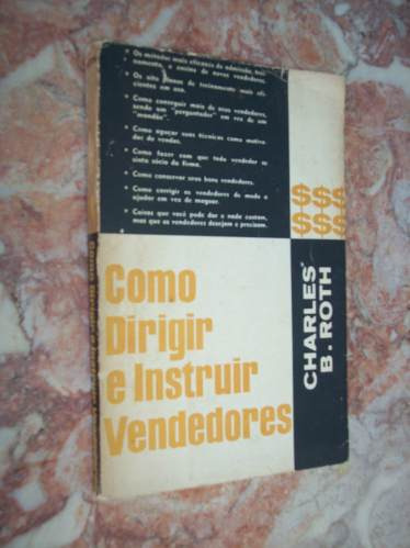 Como Dirigir E Instruir Vendedores, Charles B Roth