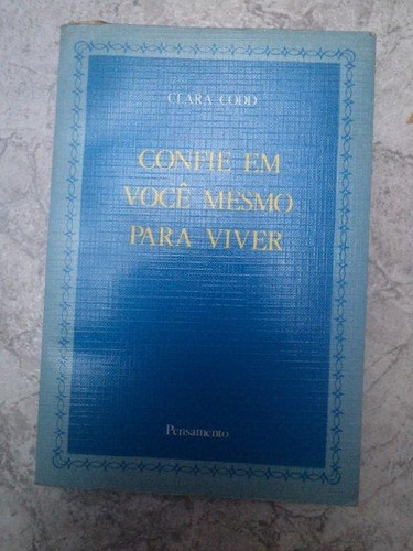 Clara Codd - Confie Em Você Mesmo Para Vivre - Pensamento