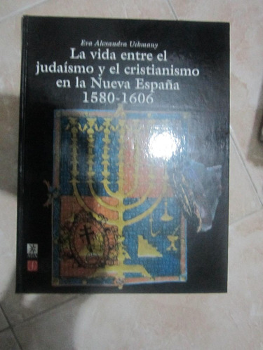 La Vida Entre El Judaismo Y El Cristianismo En La Nueva Espa