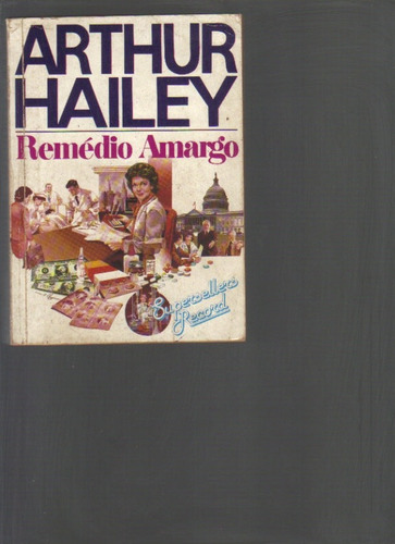 Remédio Amargo-arthur Hailey-supersellers Record