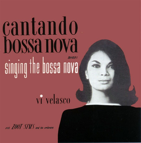 Cd Vi Velasco With Zoot Sims - Cantando Bossa Nova (raro)
