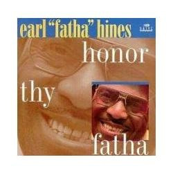 Cd Honor Thy Fatha - Earl  Fatha  Hines
