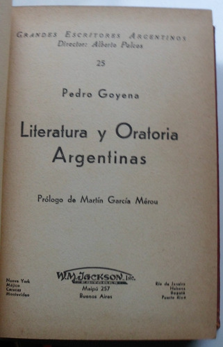 1° Edición Literatura Y Oratoria Argentinas / Pedro Goyena