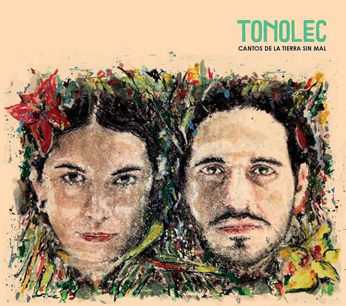 Tonolec / Cantos De La Tierra Sin Mal