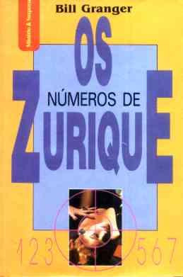 Os Números De Zurique - Bill Granger - Livro - 1986