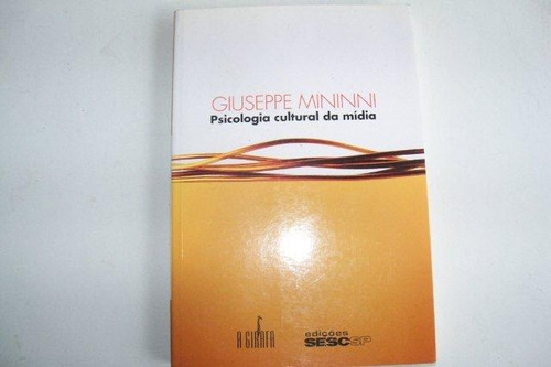 Psicologia Cultural Da Mídia - Giuseppe Mininni