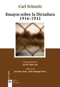 Ensayos Sobre La Dictadura 1916-1932. Carl Schmitt. Tecnos