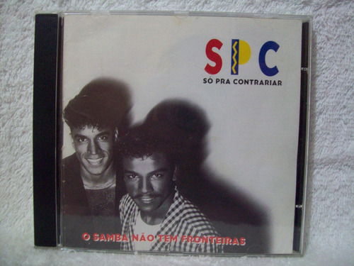 Cd Só Pra Contrariar-  O Samba Não Tem Fronteiras