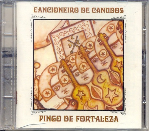 Cd Pingo De Fortaleza - Cancioneiro De Canudos - 2001