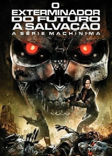 Dvd O Exterminador Do Futuro A Salvação A Serie Machinima