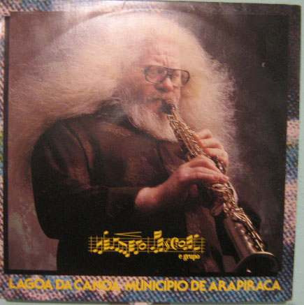 Hermeto Pascoal & Grupo - Lagoa Da Canoa Município Arapiraca