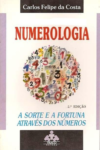 Livro: Numerologia - Carlos Felipe Da Costa - 1989