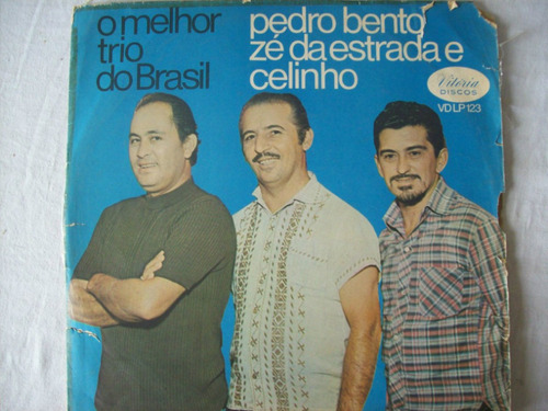 Lp Pedro Bento - Zé Da Estrada - Celinho - O Melhor Trio