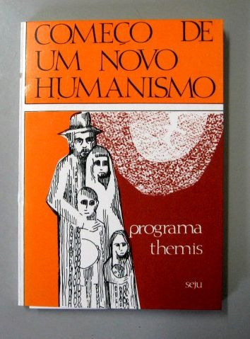 Começo De Um Novo Humanismo - Programa Themis - Seju