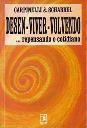 Desen-viver-volvendo Repensando O Cotidiano