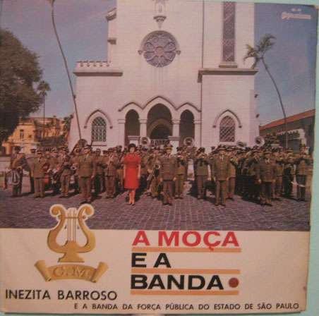 Inezita Barroso/banda Força Pública S.paulo-a Moça E A Banda