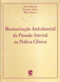 Monitorização Ambulatorial Da Pressão Arterial Na Prática Cl