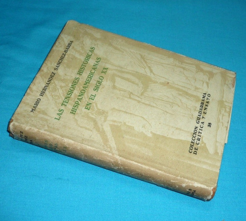 Las Tensiones Históricas Hipanoamericanas Siglo Xx Hernández