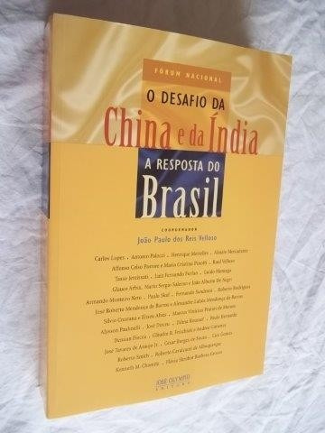 * Livro O Desafio Da China E Da India - A Resposta Do Brasil