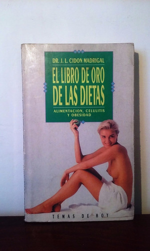 El Libro De Oro De Las Dietas Dr. J. L. Cidon Madrigal