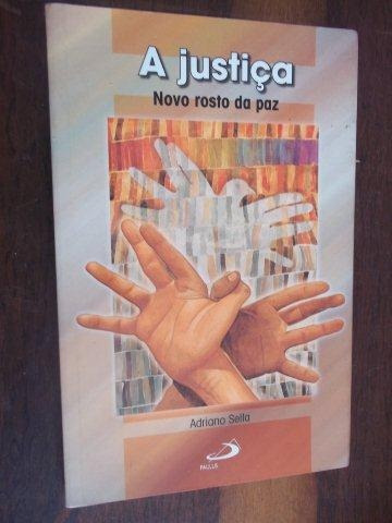 A Justiça - Novo Rosto Da Paz - Sociológia - Universitário