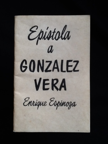 Epístola A González Vera - Enrique Espinoza-edición Privada