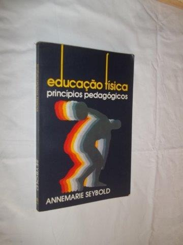 Educação Física Princípios Pedagógicos Annemarie Seybold