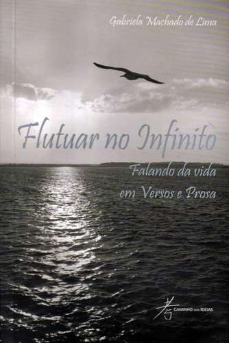 Flutuar No Infinito, Gabriela Machado De Lima