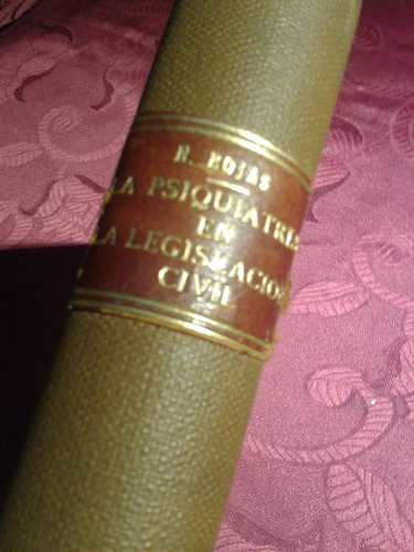 La Psiquiatría En La Legislación Civil 1938 Rojas Envios C15