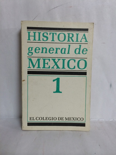 Historia General De México Tomo 1 El Colegio De México Rr1