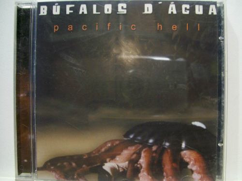 Búfalos D' Agua, Pacific Hell, Cd Original