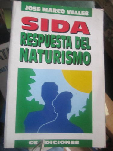 Sida;respuesta Del Naturismo(jose Marcos Valles)(abr14)