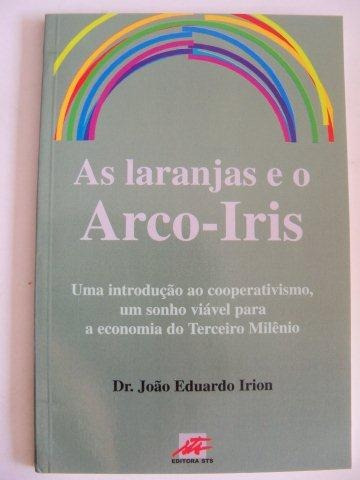 Livro As Laranjas E O Arco-iris  Dr. Joao Eduardo Irion