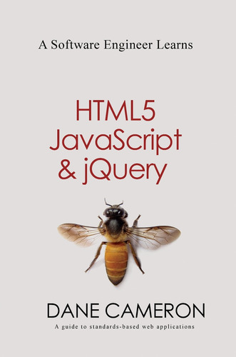 A Software Engineer Learns Html5 Javascript And Jquery - Da