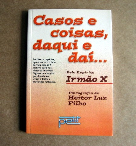 Casos E Coisas, Daqui E Daí... - Heitor Luz Filho (irmão X)