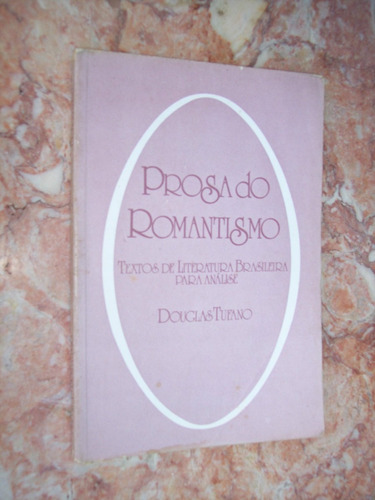 Prosa Do Romantismo - Douglas Tufano