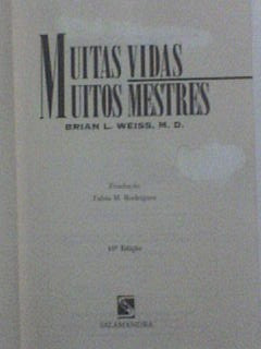 Muitas Vidas Muitos Mestres - Brian L. Weiss, M. D.