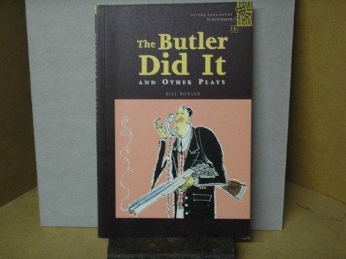 The Butler Did It And Other Plays # Bill Bowler