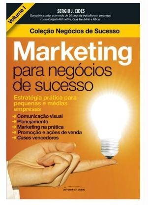 Marketing Para Negócios De Sucesso - Sergio J Cides