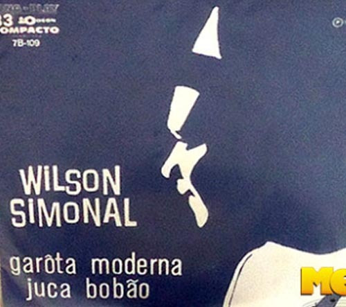 Wilson Simonal 1965 Garota Moderna / Juca Bobão Compacto