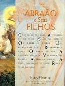 Abraão E Seus Filhos - James Harpur