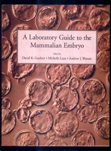 Gardner Lane Watson - A Laboratory Guide To The Mammalian Embryo - Guia Para Fertilização In Vitro - 2004 Oxford