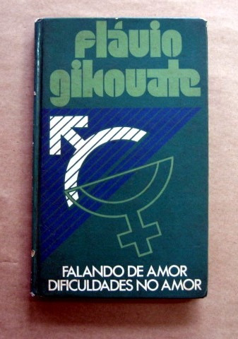 Falando De Amor Dificuldades No Amor - Flávio Gikovate