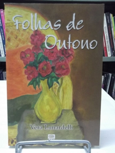 Livro - Folhas De Outono - Vera Lunardelli