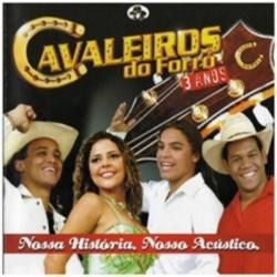 Cd Cavaleiros Do Forró Nossa Historia . Nossa Música