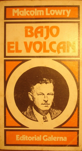 Bajo El Volcan, De Malcolm Lowry