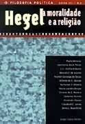 Hegel E A Moralidade E A Religião, Paulo Menezes