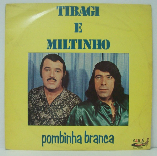 Lp Tibagi E Miltinho - Pombinha Branca - 1983 - Sabiá