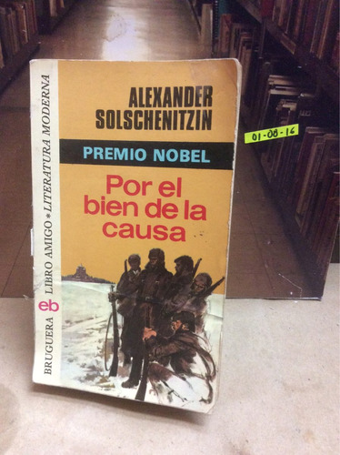 Por El Bien De La Causa - Alexander Solschenitzin