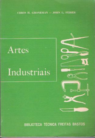 Artes Industriais: Planejamento E Prática, Chris H. Groneman